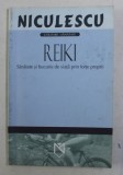REIKI - SANATATE SI BUCURIE DE VIATA PRIN FORTE PROPRII , 2005