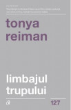 Limbajul trupului - Tonya Reiman