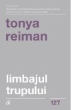 Limbajul trupului - Tonya Reiman