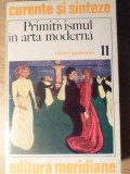 PRIMITIVISMUL IN ARTA MODERNA-ROBERT GOLDWATER-228825