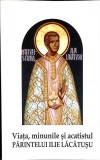 VIATA, MINUNILE SI ACATISTUL PARINTELUI ILIE LACATUSU-CIPRIAN VOICILA-359823