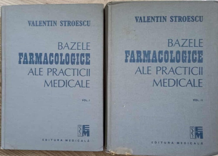 BAZELE FARMACOLOGICE ALE PRACTICII MEDICALE VOL.1-2-VALENTIN STROESCU-221563