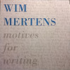 Vinil Wim Mertens ‎– Motives For Writing (VG+), Chillout