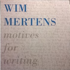 Vinil Wim Mertens &lrm;&ndash; Motives For Writing (VG+)