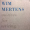 Vinil Wim Mertens &lrm;&ndash; Motives For Writing (VG+)