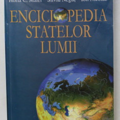 ENCICLOPEDIA STATELOR LUMII de HORIA C. MATEI , SILVIU NEGUT , ION NICOLAE , 2005