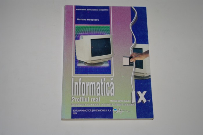 Informatica - profilul real - Clasa a IX - a - Milosescu