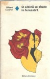 O albina se zbate in fereastra Roman Gilbert Cesbron Literatura straina Editura Eminescu 1976 Proza