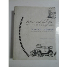 DUTIES AND DELIGHTS - TZVETAN TODOROV