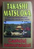 takashi Matsuoka CASTELUL SAMURAIULUI