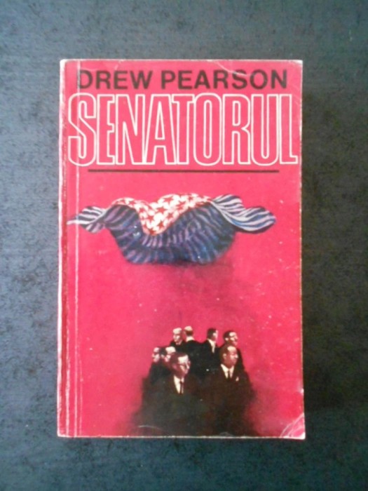 Drew Pearson - Senatorul