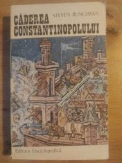 Caderea Constantinopolului- Steven Runciman
