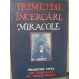 PRIMEJDII, INCERCARI, MIRACOLE-SEF RABIN DR. MOSES ROSEN-133526