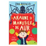 Eroi rataciti, Arahne si manusile de aur, Stella Tarakson