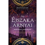 Az &eacute;jszaka &aacute;rnyai - (K&uuml;l&ouml;nleges kiad&aacute;s) - Deborah Harkness
