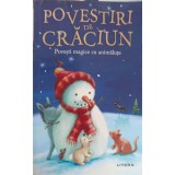 POVESTIRI DE CRACIUN. POVESTI MAGICE CU ANIMALUTE. ILUSTRATII DE CAROLINE PEDLER-ANA DRAGOMIRESCU-164428