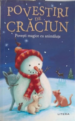 POVESTIRI DE CRACIUN. POVESTI MAGICE CU ANIMALUTE. ILUSTRATII DE CAROLINE PEDLER-ANA DRAGOMIRESCU foto