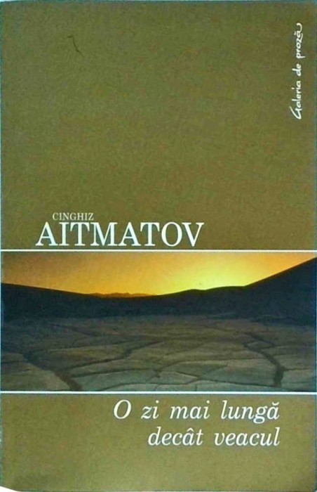 Cinghiz Aitmatov - O zi mai lunga decat veacul