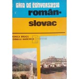 Monica Breazu - Ghid de conversatie roman-slovac (contine transcriere fonetica) (Editia: 1982)