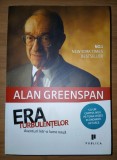 Carte Alan Greenspan - Era Turbulențelor. Politică &amp; Economie. Copertă Broșată, Editura Publica 2008. Stare Bună.