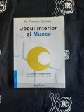 Timothy Gallwey - Jocul interior si munca