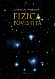 Fizica povestita - Cristian Presura - Humanitas