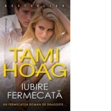 Iubire fermecata - Tami Hoag