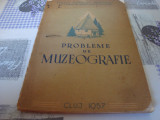 Probleme de muzeografie - Cluj 1957, Alta editura