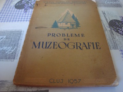 Probleme de muzeografie - Cluj 1957 foto