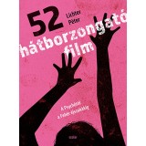 52 h&aacute;tborzongat&oacute; film - A Psych&oacute;t&oacute;l a Feh&eacute;r &eacute;jszak&aacute;kig - Lichter P&eacute;ter