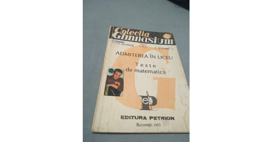 TESTE DE MATEMATICA -I. PETRICA 1993 COLECTIA GIMNASIUM | Okazii.ro