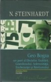 Opere, vol. 9 -Geo Bogza, un poet al Efectelor, Exaltarii, Grandiosului, Solemnitatii, Exuberantei si Patetismului, Polirom