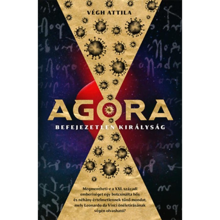 Agora - Befejezetlen kir&aacute;lys&aacute;g - V&eacute;gh Attila