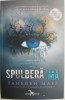 Spulbera-ma - Tahereh Mafi - Roman Beletristica - Carte Noua/Anticariat - Stare Buna