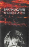 Casetă audio Bryan Adams &lrm;&ndash; The Best Of Me, originală, Pop
