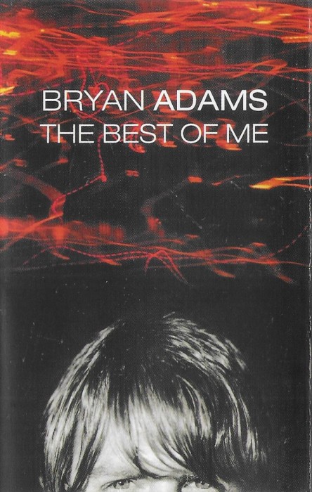 Casetă audio Bryan Adams &lrm;&ndash; The Best Of Me, originală