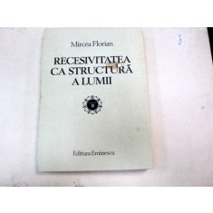 RECESIVITATEA CA STRUCTURA A LUMII de MIRCEA FLORIAN, VOLUMUL II 1987