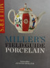 Judith Miller - Miller&#039;s field guide porcelain (2014)