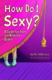 How Do I Sexy?: A Guide for Trans Queers