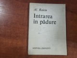 Intrarea in padure de Al.Raicu