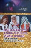 DENISA MANELISTA, ILEANA CIUCULETE, IONELE PRODAN SI ALTE DESTINE TRAGICE ALE UNOR CANTARETE DIN ROMANIA-COMENTA