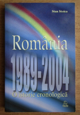 Stan Stoica - Romania 1989-2004. O istorie cronologica foto