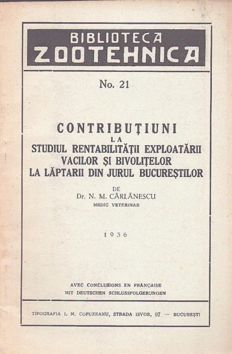 C9324N Contribuțiuni la studiul rentabilității exploatării vacilor și bivolițelor la lăptarii din jurul Bucureștilor de dr N M C&acirc;rlănescu, 1936