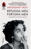 Refugiul meu, furtuna mea - Arundhati Roy