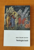 Teologia bolii - Jean-Claude Larchet