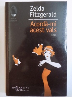 ACORDA-MI ACEST VALS de ZELDA FITZGERALD , 2014 foto