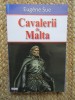 Eugene Sue - Cavalerii de Malta