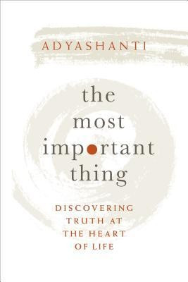 The Most Important Thing: Discovering Truth at the Heart of Life foto