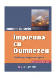 &Icirc;mpreună cu Dumnezeu - Paperback brosat - Anthony de Mello - Mix