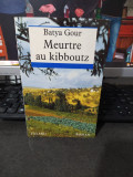 Meurtre au kibboutz, Batya Gour, roman, Fayard, Paris 1995, 016